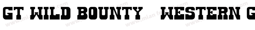 GT Wild Bounty   Western Groovy Fon字体转换